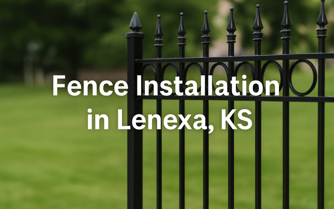 Fence Installation in Lenexa