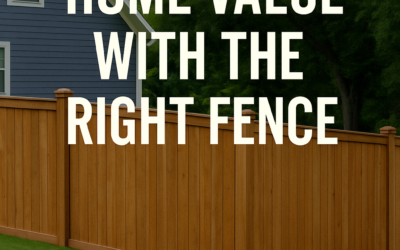 Which Fence Types Add the Most Value to Your Home?