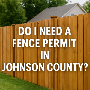 Do You Need a Fence Permit in Johnson County