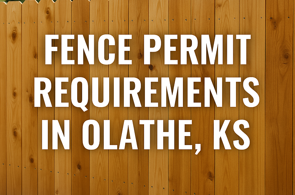 Fence Permit Requirements in Olathe