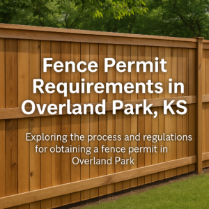 Wooden privacy fence with overlaid text explaining fence permit requirements in Overland Park, KS, surrounded by greenery and a shaded backyard setting.